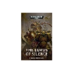 The Lords of Silence (Warhammer 40,000) by Chris Wraight