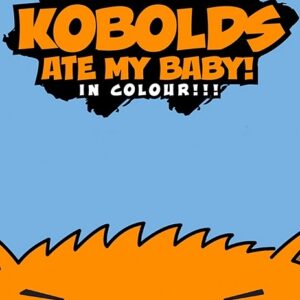 Kobolds Ate My Baby!