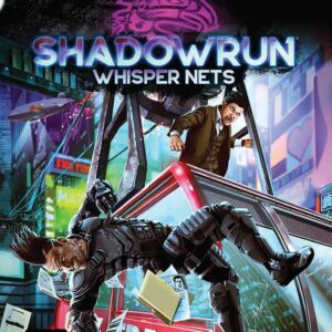 Shadowrun Whisper Nets Campaign Book